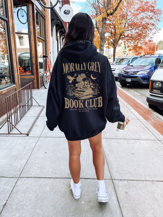 Morally Grey Book Club Hoodie Booktok Merch Bookish Things Smut Hoodie Book Worm Gifts Death By Tbr Dark Romance Romantasy Enemies To Lovers