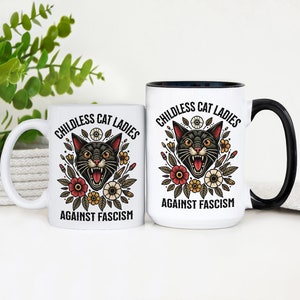 Childless Cat Ladies Against Fascism Mug Kamala Harris 2024 Mug Cat Lady Mug Liberal Coffee Mug Feminist Mug Anti Trump Gift Cat Lover Gift