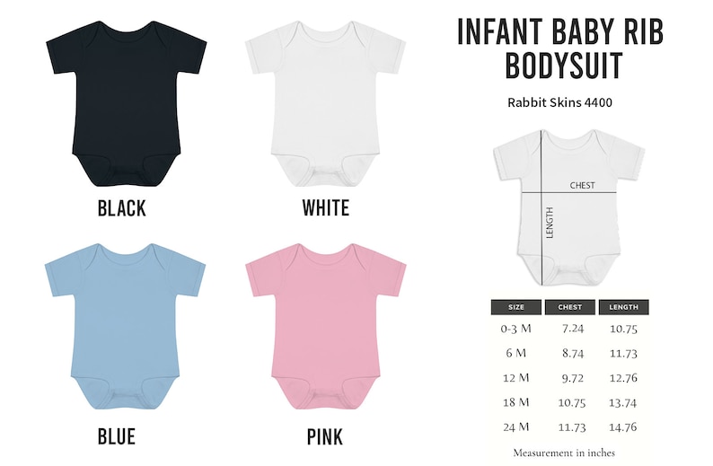 May include: Infant baby rib bodysuit in black, white, blue, and pink. The bodysuit is available in sizes 0-3 months, 6 months, 12 months, 18 months, and 24 months. The size chart shows the chest and length measurements in inches.