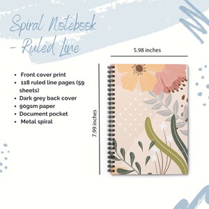 May include: A spiral notebook with a floral design on the front cover. The notebook is 5.98 inches wide and 7.99 inches tall. It has 118 ruled line pages, a dark grey back cover, 90gsm paper, a document pocket, and a metal spiral.