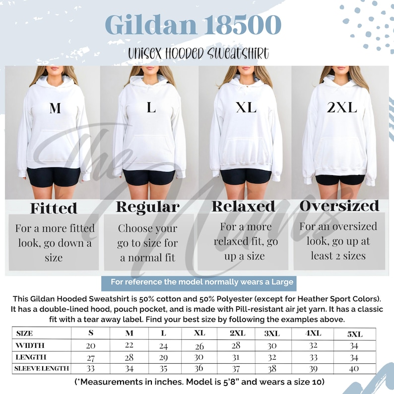 May include: A Gildan 18500 unisex hooded sweatshirt size chart. The chart shows how the sweatshirt fits: fitted, regular, relaxed, and oversized. Measurements are in inches. The model is 5'8" and wears a size 10.