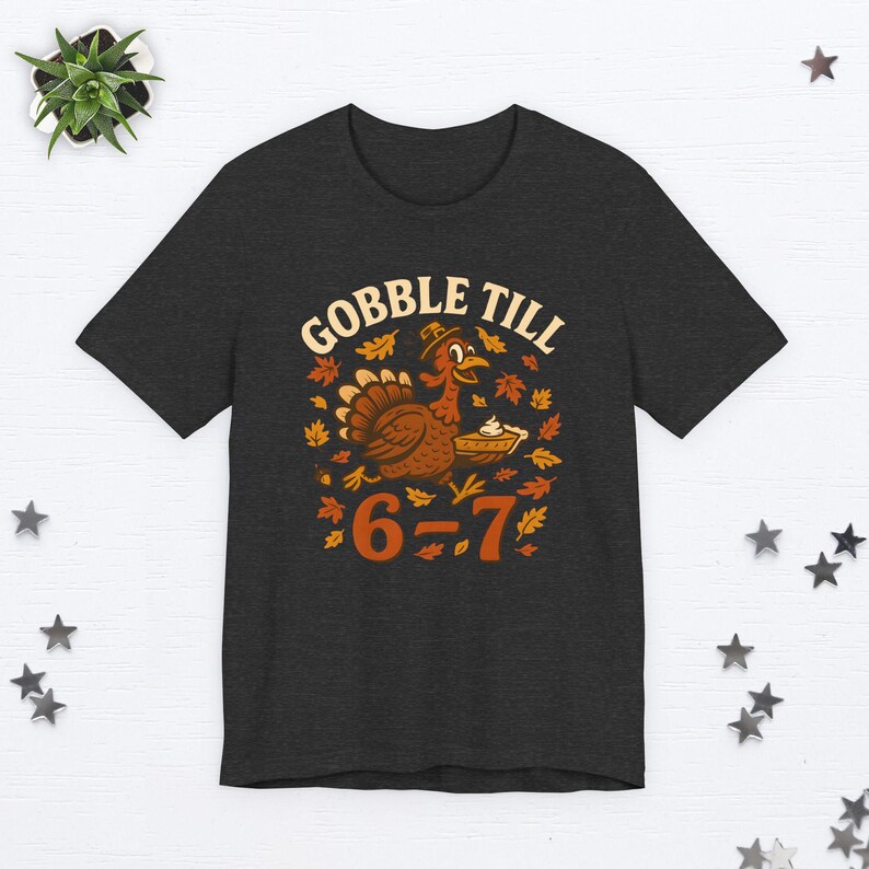 67 Erntedank-Hemd lustig 67 Tshirt 67 Meme Hemd verschlingen-Hemd 67 Text-Hemd Kürbiskuchen-Hemd 67 sechs sieben Tshirt 67 sechs sieben Tshirt Dark Grey Heather