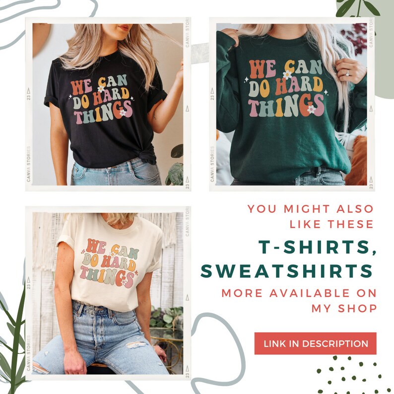 Op de afbeelding: Drie verschillende T-shirts met de tekst "We can do hard things" in een retro regenboog-lettertype met bloemen. De shirts zijn zwart, cr&egrave;me en groen.