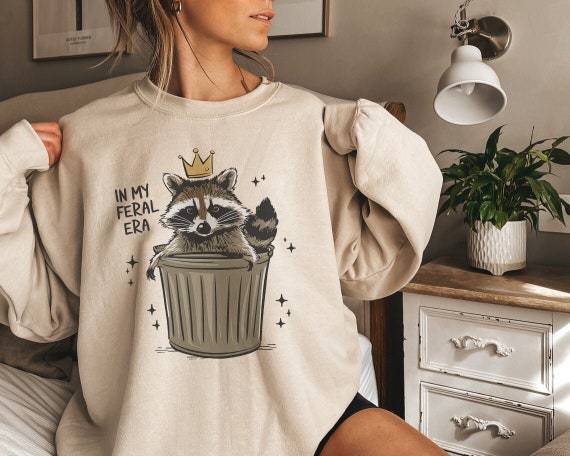 In My Feral Era Funny Raccoon Sweatshirt Racoon Gifts Racoon Sweater Raccoon Meme Racoon Crewneck Animal Lover Gift Trash Panda Racoon Gifts Etsy UK