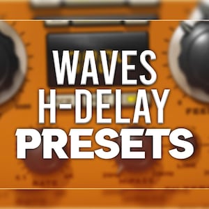 Waves H-Delay Retardo analógico - Preajustes