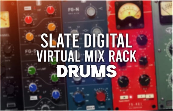 Slate Digital Virtual Mix Rack | Drums Preset Pack