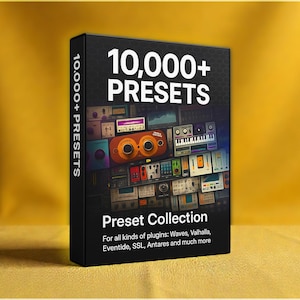 Peut inclure: Une boîte noire avec le texte "10,000+ PRESETS" et "Preset Collection". La boîte présente un collage d'illustrations d'équipements audio. Le texte "For all kinds of plugins: Waves, Valhalla, Eventide, SSL, Antares and much more" est également visible.