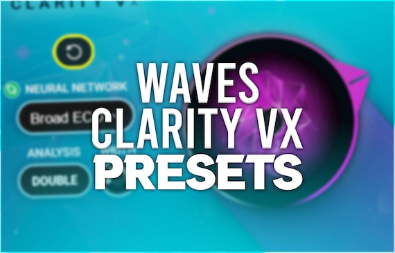 Waves Clarity VX - Preset Pack