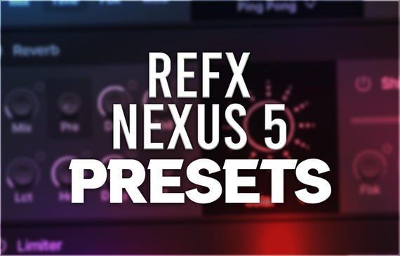 ReFX Nexus 5 | Complete Preset Pack
