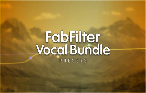 FabFilter Vocal Mixing Bundle | Preset Pack