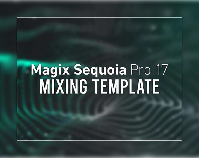 Magix Sequoia Pro 17 - Professional Mixing Template