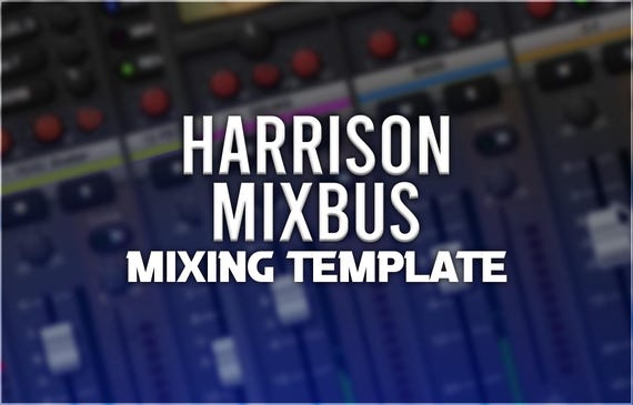 Harrison Mixbus 10 | Professional Mixing Template