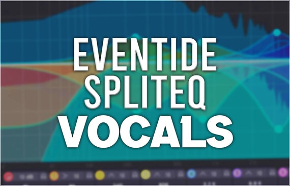 Eventide SplitEQ | Vocal Presets