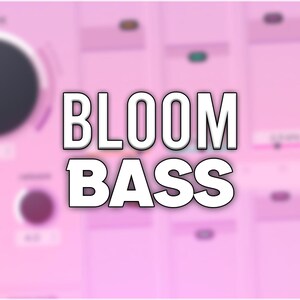 Oeksound Bloom | Bass Presets