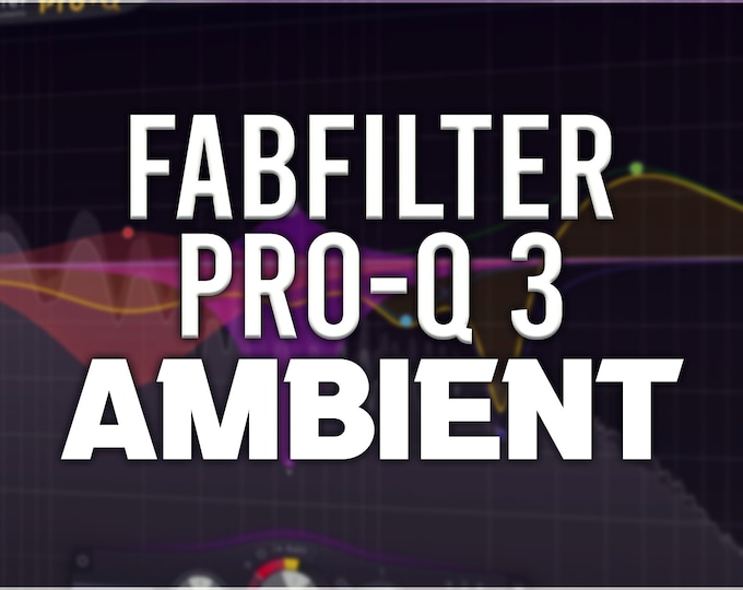 FabFilter Pro-Q 3 | Ambient Presets