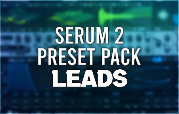 Xfer Serum 2 | Leads Preset Pack