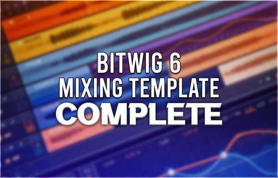 Bitwig Studio 6 | Professional Mixing Template