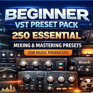 Beginner VST Preset Pack | 250 Essential Mixing & Mastering Presets for Music Producers