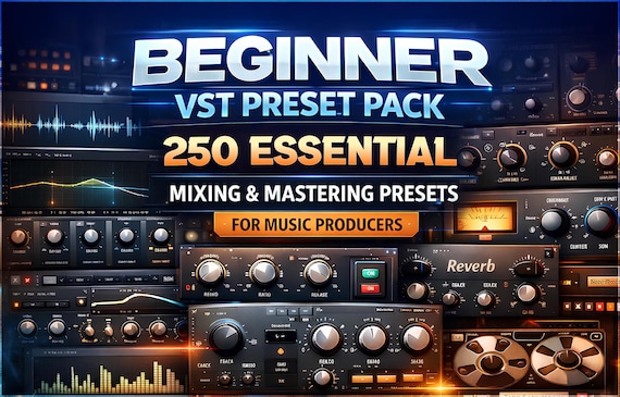 Beginner VST Preset Pack | 250 Essential Mixing & Mastering Presets for Music Producers