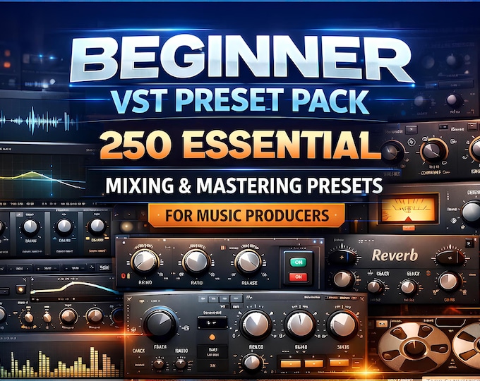 Beginner VST Preset Pack | 250 Essential Mixing & Mastering Presets for Music Producers
