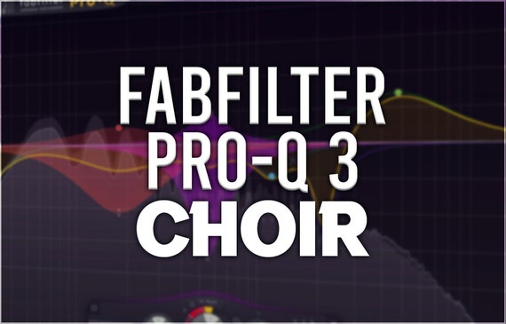 FabFilter Pro-Q 3 | Choir Presets