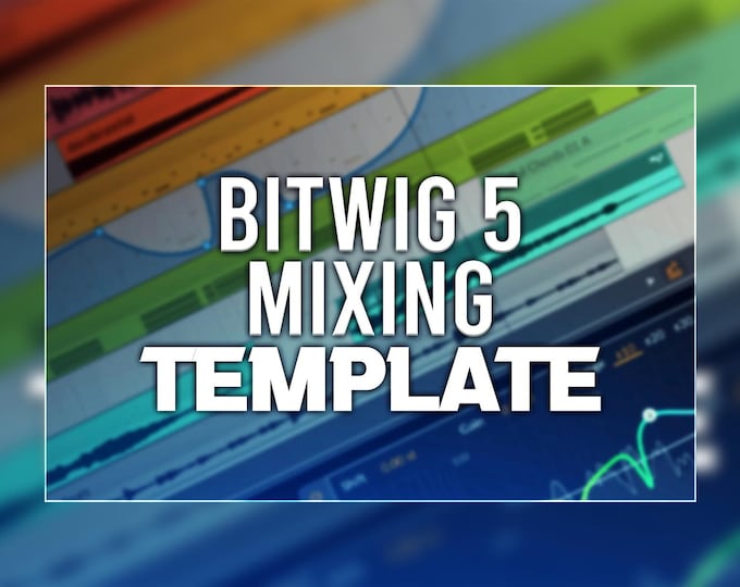 Bitwig Studio 5 - Professional Mixing Template