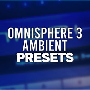 May include: Image featuring the text "Omnisphere 3 Ambient Presets" in bold white letters against a blurred blue background. The text is the primary focus, suggesting a product related to music production or sound design.