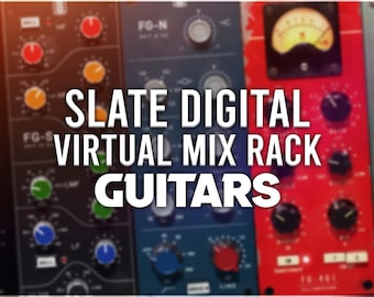 Slate Digital Virtual Mix Rack | Guitar Preset Pack