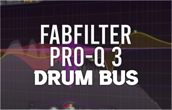 FabFilter Pro-Q 3 | Drum Bus Presets
