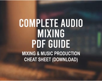 Complete Audio Mixing PDF Guide | Mixing & Music Production Cheat Sheet (Download)