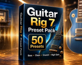Guitar Rig 7 Preset Pack | 50 Custom Guitar Tones - Clean, Crunch, High Gain & Bass
