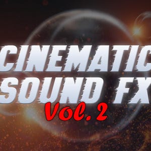 Cinematic Sound FX Pack - Vol. 2