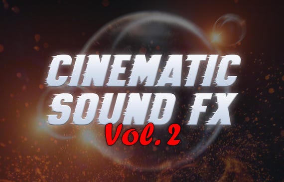 Cinematic Sound FX Pack - Vol. 2