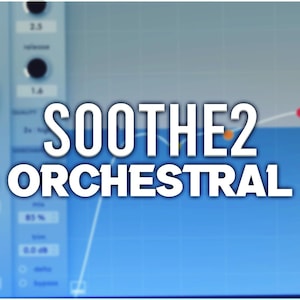 May include: A blue and white graphic with the text "SOOTHE2 ORCHESTRAL" on a blue background. The graphic shows a white line with a red dot on it.