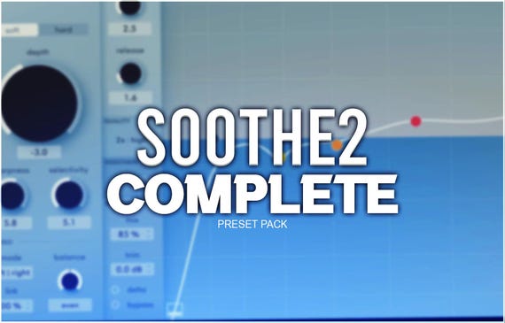 Oeksound Soothe2 | Complete Preset Pack