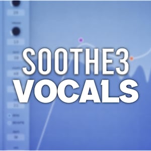 May include: A blue-toned graphic with the text "SOOTHE3 VOCALS" in large white letters. The background features a blurred interface with knobs and sliders, and a waveform graph.