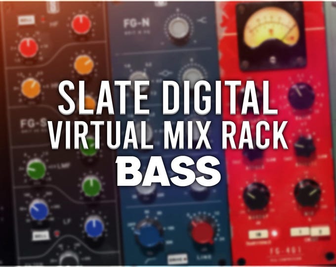 Slate Digital Virtual Mix Rack | Bass Preset Pack