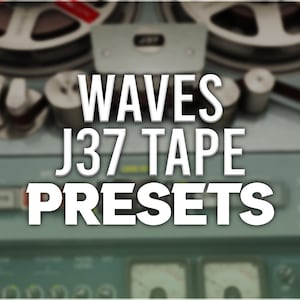 Waves Abbey Road J37 Tape | Preset Pack