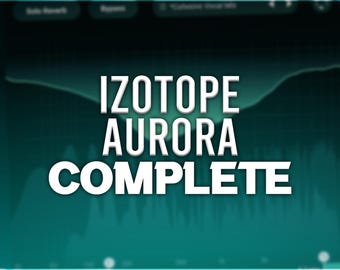 iZotope Aurora | Complete Preset Pack