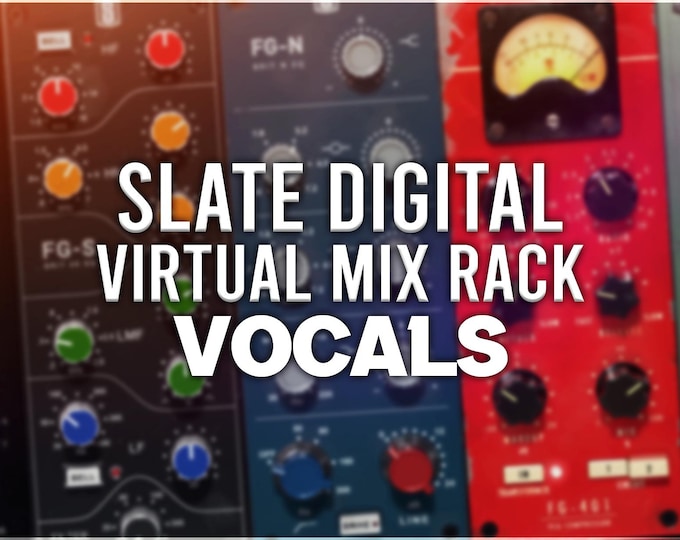 Slate Digital Virtual Mix Rack | Vocal Preset Pack