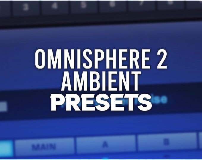 Spectrasonics Omnisphere 2 | Ambient Presets