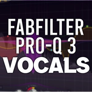 May include: A screenshot of a digital audio workstation showing a graphic equalizer with the text "FABFILTER PRO-Q 3 VOCALS" on a dark background.
