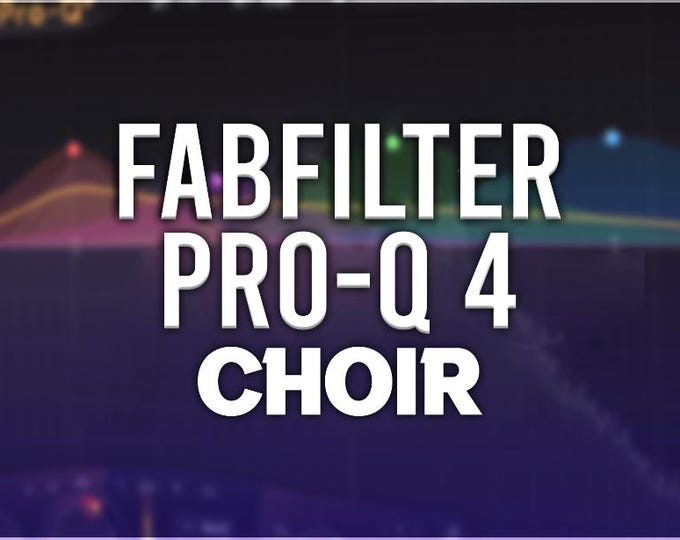 FabFilter Pro-Q 4 | Choir Presets