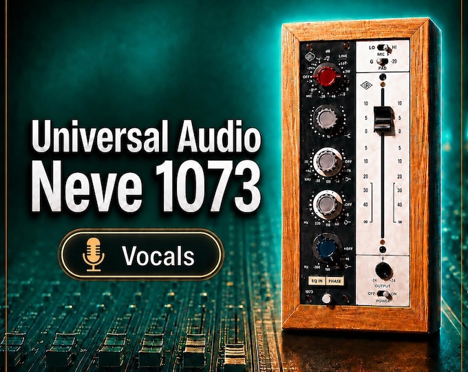 Universal Audio Neve 1073 | Vocals Preset Pack