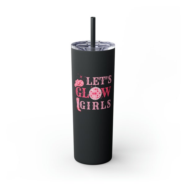Let's Glow Girls 20 ounce Tumbler | Shania Twain Lets Go Girls | Disco Cowgirl Travel Mug | Coffee Cup | Western Country Girl Bling | Trend