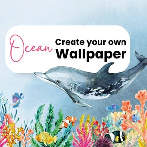 Custom Ocean Wallpaper Kids Room / Create Your Own Underwater Mural / Sea Theme Nursery Wall Decor / Personalized Wall Cover Kids Playroom