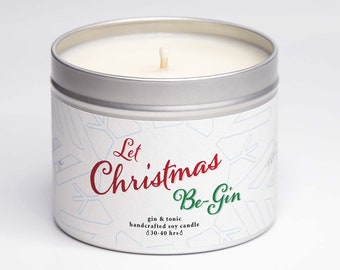 Let Christmas Be-GIN. Christmas candle for Gin lovers! Festive gift and stocking filler.  Handmade soy wax candle. Cosy winter candle