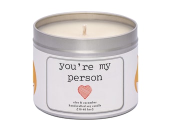 You're my person. Candle gift. Handmade soy wax candle. Slogan candle. Quote candle. Gift for partner. friend gift.