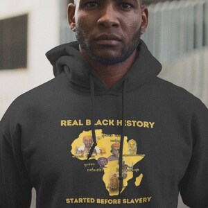 Real Black History Started Before Slavery Hoodie | Black History Hoodie | Black History Month | Black History Gift | I Am Black History