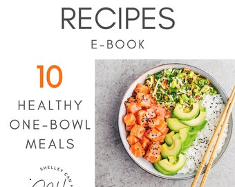 Healthy Recipes E-Book - 10 Healthy Meal-In-a-Bowl Recipes